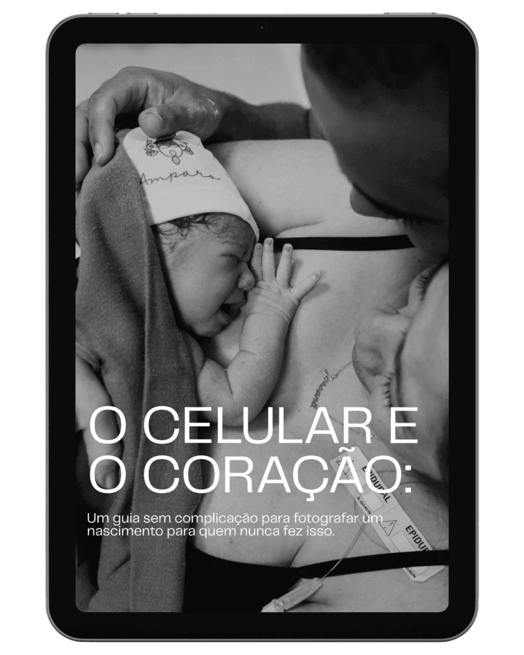 Capa do e-book O Celular e o Coração — guia de como fotografar um parto com o celular, exibida em um tablet